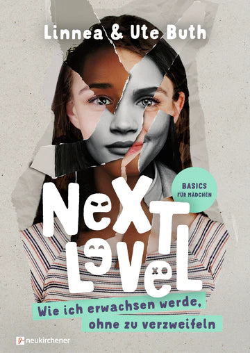 Next Level - Basics für Mädchen - Wie ich erwachsen werde ohne zu verzweifeln