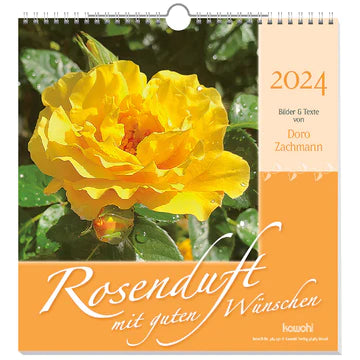 Rosenduft mit guten Wünschen 2024 (Wandkalender)
