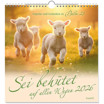 Sei behütet auf allen Wegen 2026 (Wandkalender)