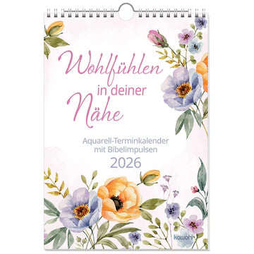 Wohlfühlen in deiner Nähe 2026 (Wandkalender) Aquarell-Terminkalender mit Bibelimpulsen