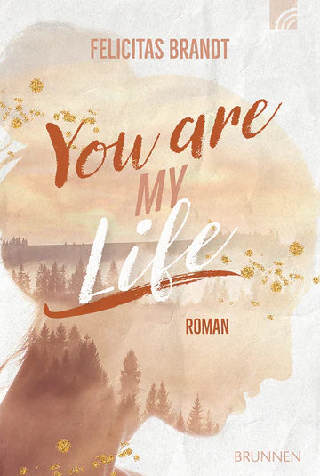 You are my Life Roman - Way.Truth.Life.-Serie Band 3