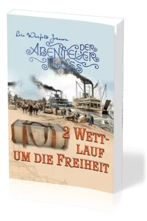 Der Abenteuer-Fluss 2 - Wettlauf um die Freiheit