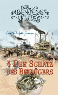 Der Abenteuerfluss 4 - Der Schatz des Betrügers