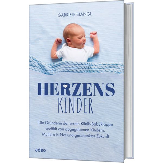 Herzenskinder - Die Gründerin der ersten Klinik-Babyklappe