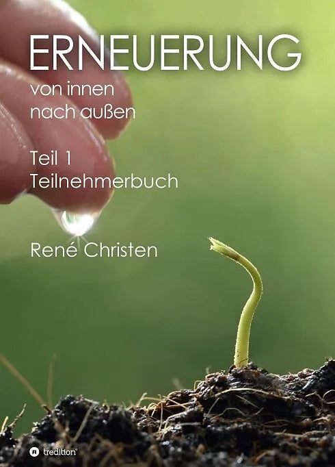 Erneuerung von innen nach aussen Teil 1 Teilnehmerbuch
