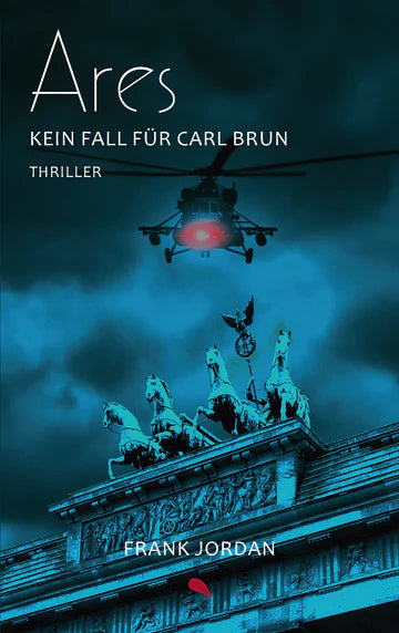 Ares - Kein Fall für Carl Brun Politthriller