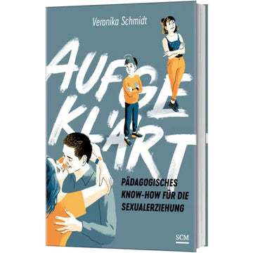 Aufgeklärt - für Erziehende für die kindliche Sexual- und Identitätsentwicklung zwischen 0 und 16 Jahren.