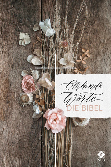 Blühende Worte. Die Bibel - Neues Leben