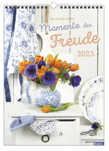 Das wünsche ich dir: Momente der Freude 2023 (Poster-Terminkalender)