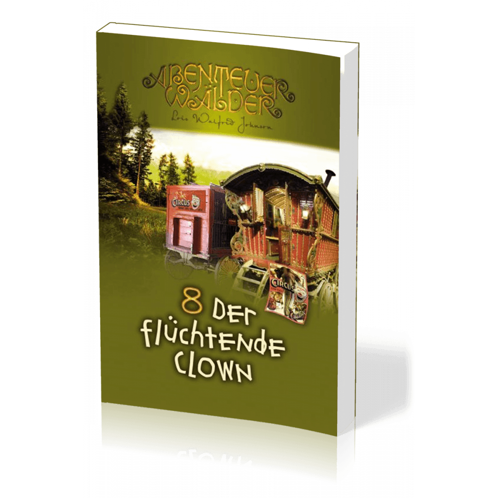 Abenteuerwälder 8 - Der flüchtende Clown