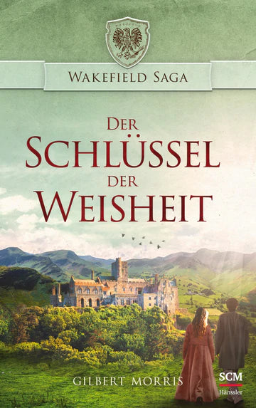 Der Schlüssel der Weisheit - Wakefield Saga 3