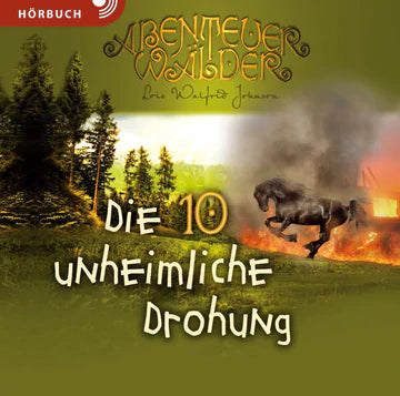 Die unheimliche Drohung - Die Abenteuerwälder 10 (MP3-CD)