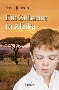 Ein Zuhause in Afrika -  Von-Plötzke-Trilogie Band 3