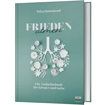 Frieden atmen - Ein Andachtsbuch für Körper und Geist