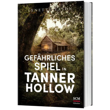 Gefährliches Spiel in Tanner Hollow  - Tanner Hollow Band 2