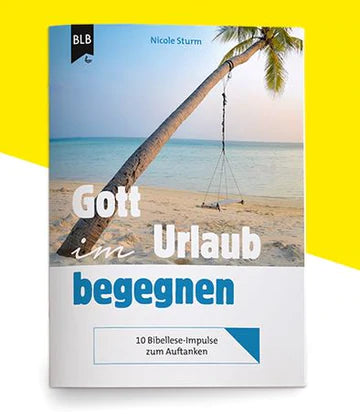 Gott im Urlaub begegnen