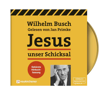 Jesus unser Schicksal - gekürzte Fassung (Hörbuch MP3-CD)
