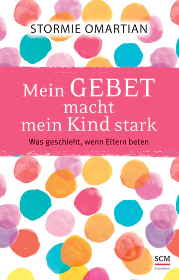 Mein Gebet macht mein Kind stark