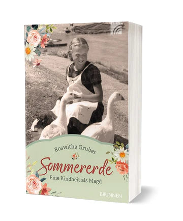 Sommererde - Eine Kindheit als Magd