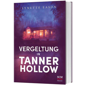 Vergeltung in Tanner Hollow - Tanner Hollow Band 4