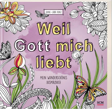 Weil Gott mich liebt